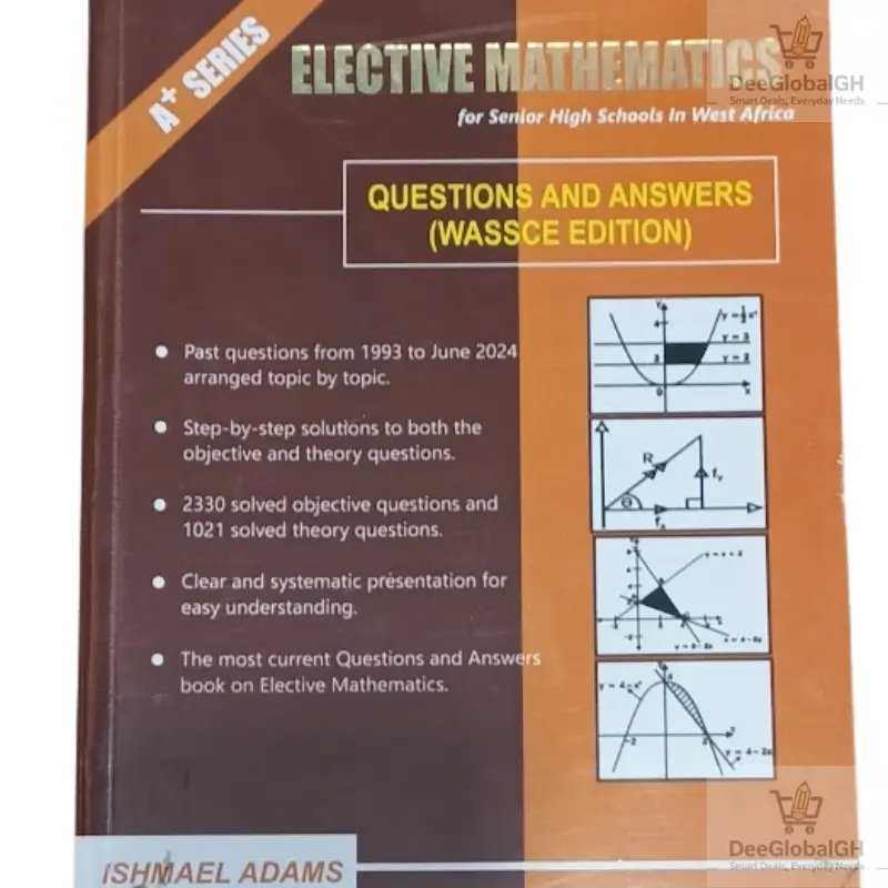 A+ Series Elective Mathematics Questions and Answers for SHS WASSCE in Ghana