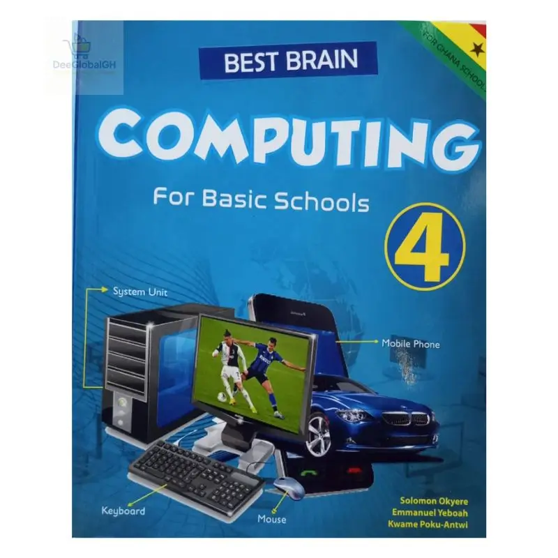 Best Brain Computing Textbook For Basic 4 for Basic 4 pupils following the Ghana curriculum