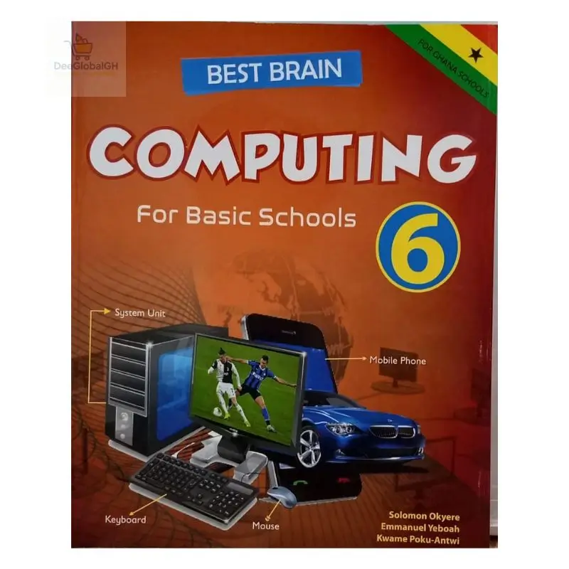 Best Brain Computing Textbook For Basic 6 for Basic 6 pupils following the Ghana curriculum