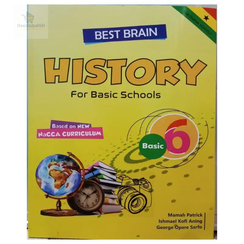 Best Brain History Textbook For Basic 6 for Basic 6 pupils following the Ghana curriculum