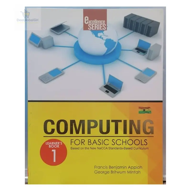 Excellence Series Computing for Basic Schools Basic 1 learner's book