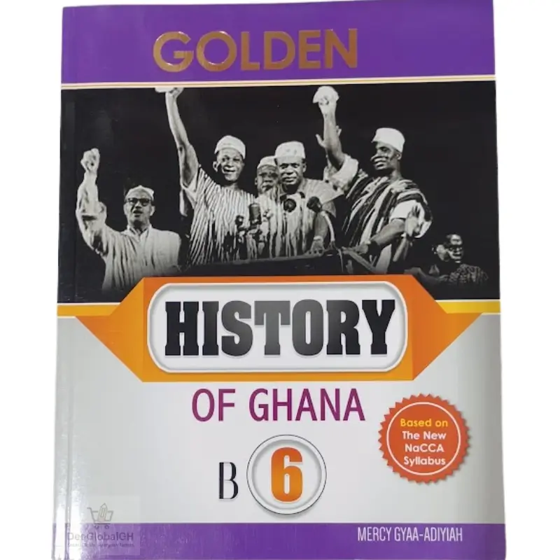 Golden History  Textbook for Basic 6 - Basic 6 | DeeGlobalGH