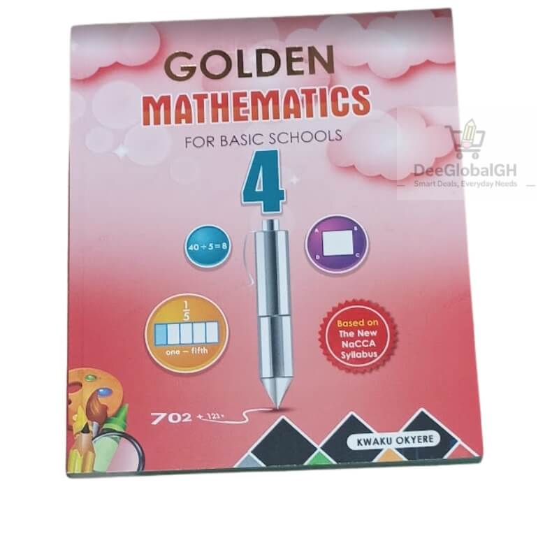 Golden Mathematics  Textbook for Basic 4 - Basic 4 | DeeGlobalGH