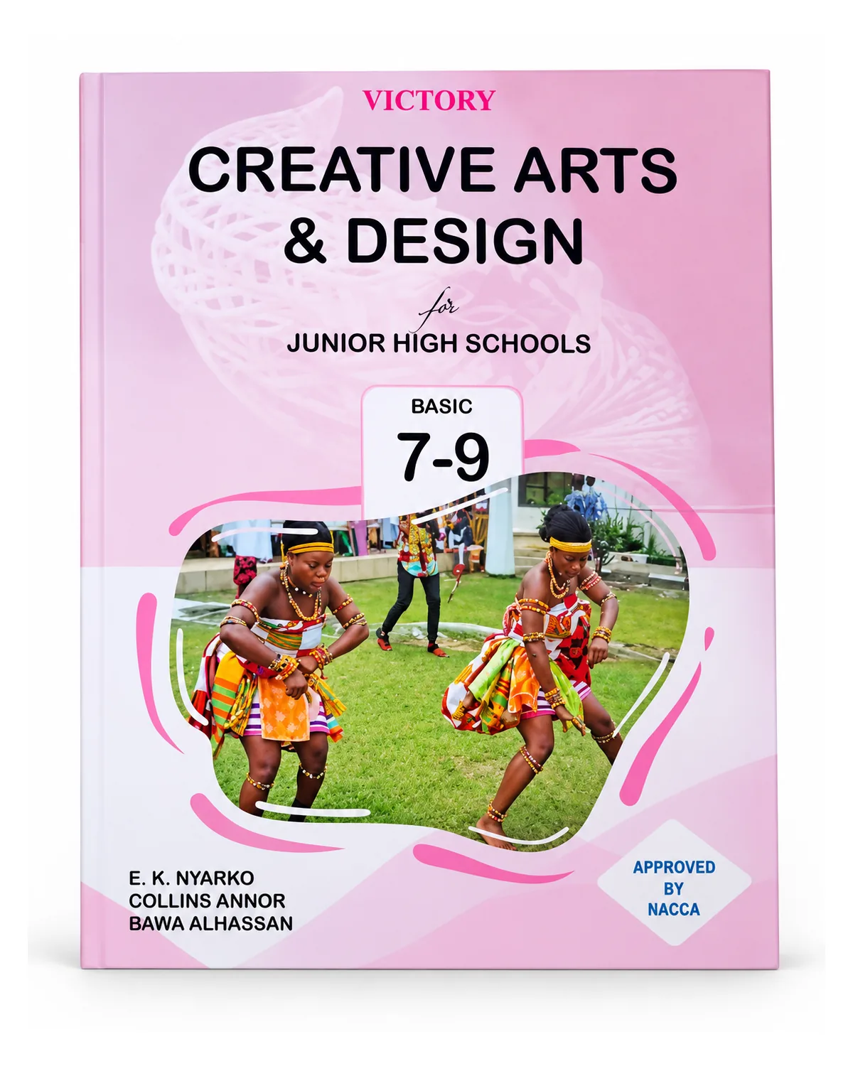 Victory Creative Arts and Design Basic 7 8 9 JHS textbook Ghana