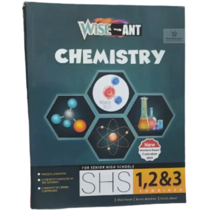 Wise Ant Chemistry textbook cover for SHS 1 to SHS 3 combined edition