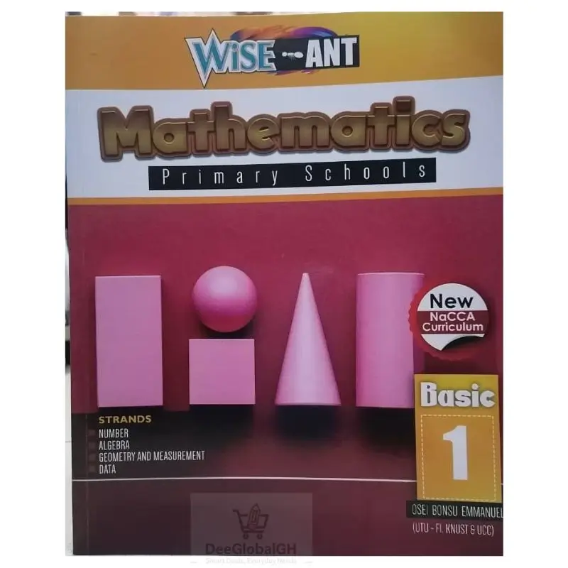 Wise Ant Mathematics Textbook For Basic 1 Ghana