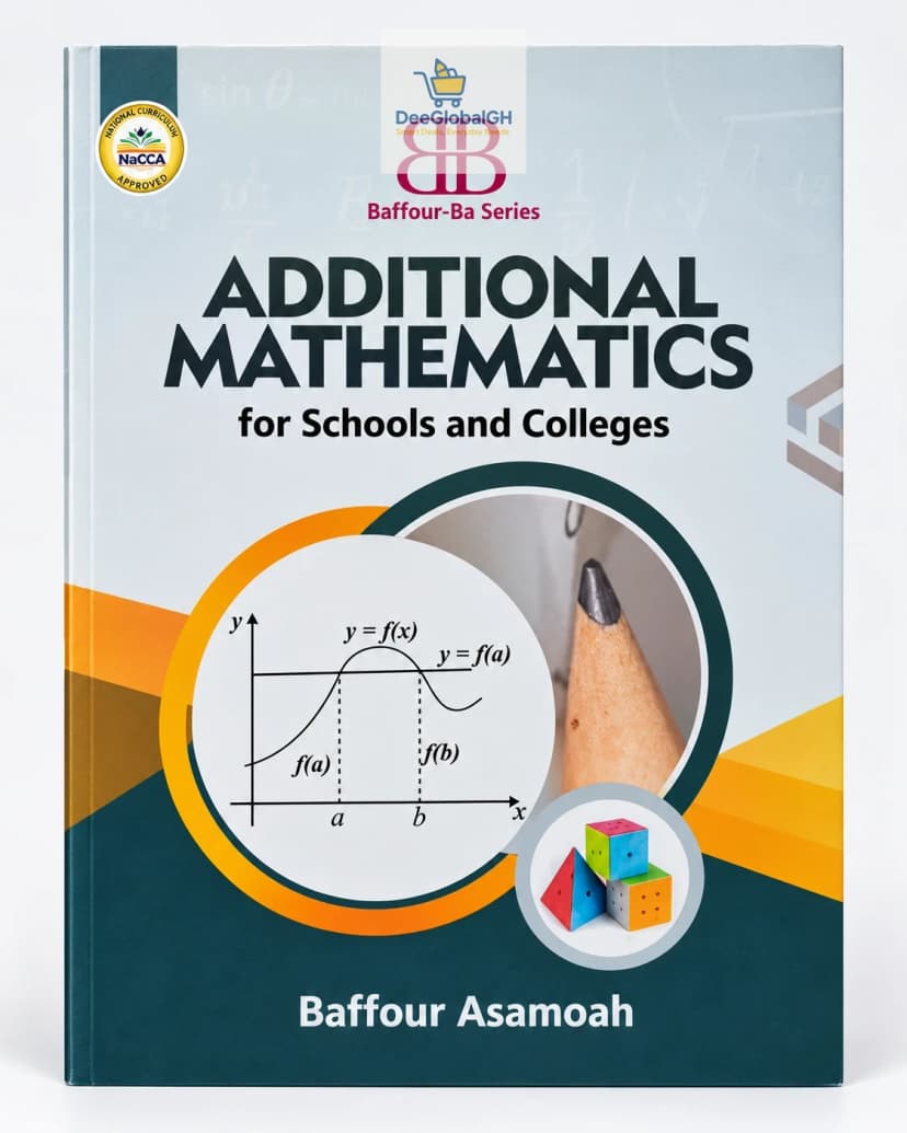 Baffour-Ba Additional Mathematics for Schools and Colleges