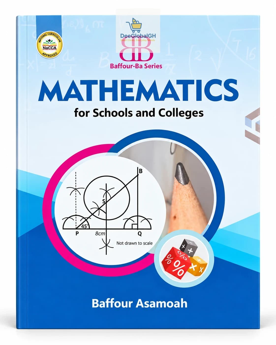Baffour-Ba Mathematics for Schools and Colleges NaCCA approved SHS textbook Ghana