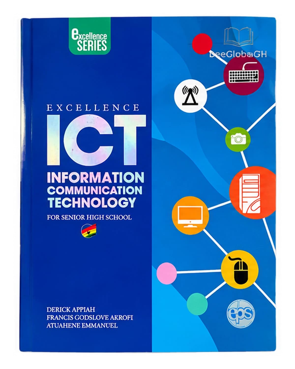 Excellence ICT Information Communication Technology for Senior High School Ghana