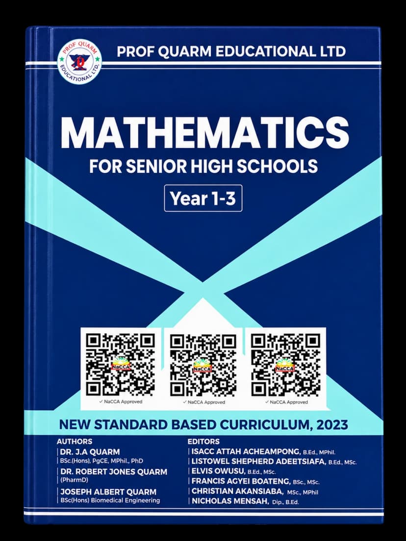 Prof Quarm Mathematics for Senior High Schools - Year 1-3