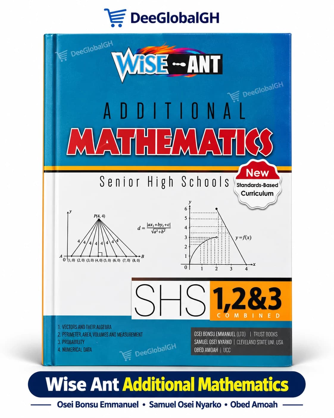 Wise Ant Additional Mathematics for SHS 1, 2 and 3 Combined Edition